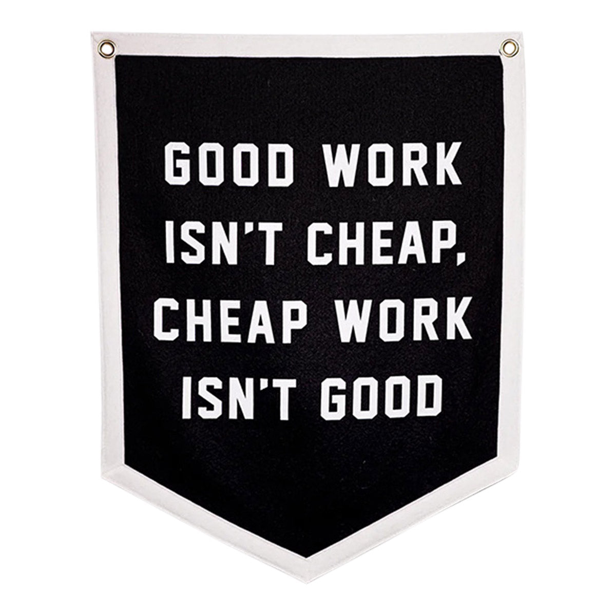 Oxford Pennant Good Work Isn't Cheap Camp Flag